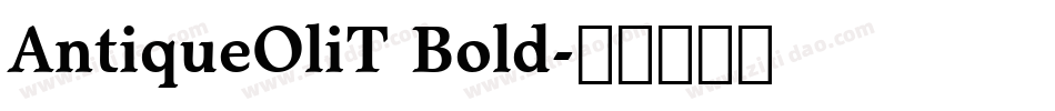 AntiqueOliT Bold字体转换